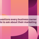 25 questions every business owner needs to ask about their marketing