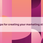 Six steps for creating your marketing strategy